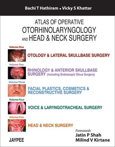 Бумажная книга «Atlas of Operative Otorhinolaryngology and Head & Neck Surgery: Five Volume Set», авторов Бачи Т Хатирам, Вики С. Хаттар - фото №1