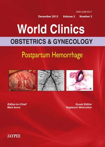 Бумажная книга «World Clinics: Obstetrics & Gynecology: Postpartum Hemorrhage», авторов Мала Арора, Раджалаксми Валавалкар - фото №1