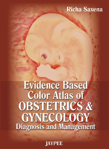 Бумажная книга «Evidence Based Color Atlas of Obstetrics & Gynecology: Diagnosis and Management», автор Рича Саксена - фото №1