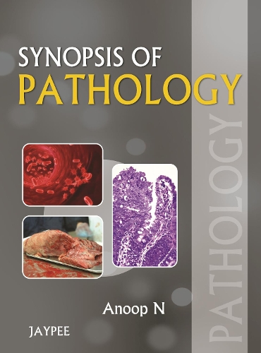 Бумажная книга «Synopsis of Pathology», автор Ануп Н - фото №1