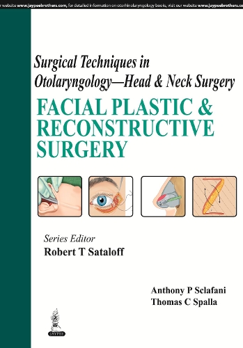 Бумажная книга «Surgical Techniques in Otolaryngology - Head & Neck Surgery: Facial Plastic & Reconstructive Surgery», авторов Энтони П. Склафани, Роберт Т. Саталофф, Томас Спалла - фото №1