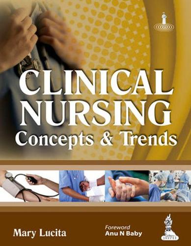 Бумажная книга «Clinical Nursing: Concepts & Trends», автор Мэри Люсита - фото №1