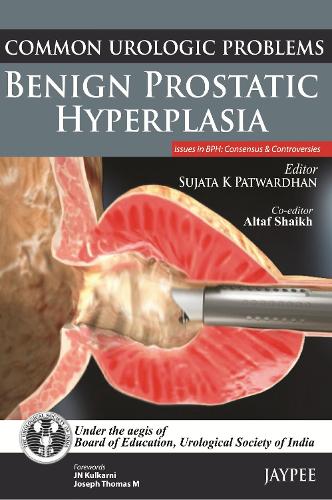Бумажная книга «Common Urologic Problems: Benign Prostatic Hyperplasia», автор Суджата К. Патвардхан - фото №1