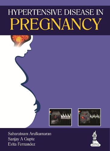 Бумажная книга «Hypertensive Disease in Pregnancy», авторов Эвита Фернандес, Сабаратнам Арулкумаран, Санджай А Гупте - фото №1