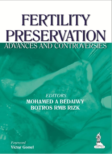 Бумажная книга «Fertility Preservation: Advances and Controversies», авторов Ботрос Р М Б Ризк, Мохамед А. Бедайви - фото №1