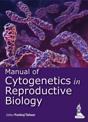 Бумажная книга «Manual of Cytogenetics in Reproductive Biology», автор Панкадж Талвар - фото №1