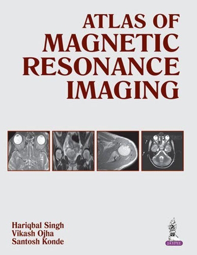 Бумажная книга «Atlas of Magnetic Resonance Imaging», авторов Харикбал Сингх, Сантош Конде, Викаш Оджа - фото №1