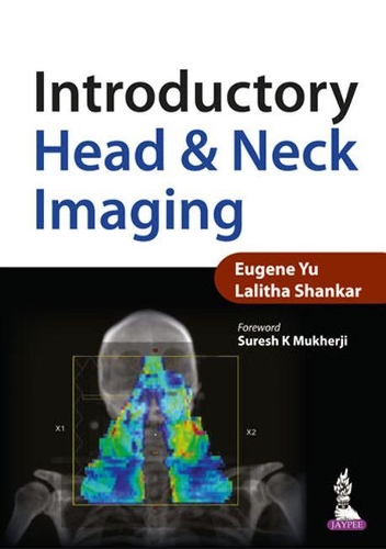 Паперова книга «Introductory Head & Neck Imaging», авторів Юджин Ю, Лаліта Шанкар - фото №1