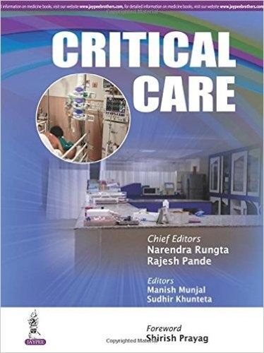 Бумажная книга «Critical Care», авторов Маниш Мунджал, Нарендра Рунгта, Раджеш Панде, Судхир Кхунтета - фото №1