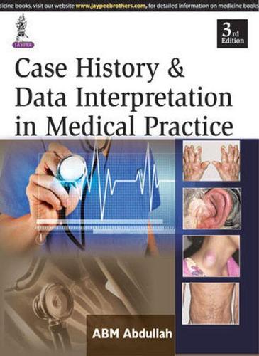 Бумажная книга «Case History & Data Interpretation in Medical Practice», автор АБМ Абдулла - фото №1