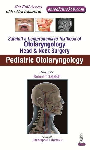Бумажная книга «Sataloff's Comprehensive Textbook of Otolaryngology: Head & Neck Surgery: Pediatric Otolaryngology», авторов Кристофер Дж. Хартник, Роберт Т. Саталофф - фото №1