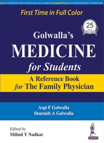 Паперова книга «Golwalla's Medicine for Students: A Reference Book for The Family Physician», авторів Аспі Ф. Голвалла, Мілінд Й. Надкар, Шарух А Голвалла - фото №1