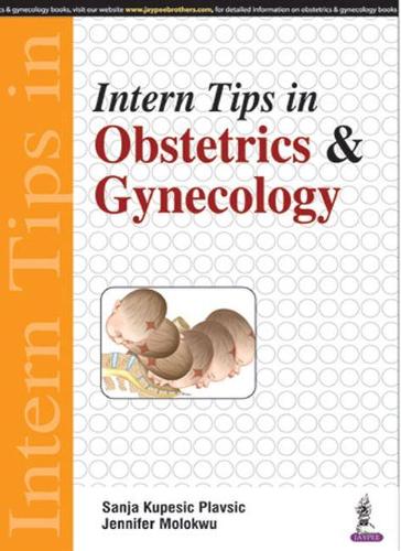 Бумажная книга «Intern Tips in Obstetrics & Gynecology», авторов Дженнифер Молокву, Саня Купешич Плавшич - фото №1