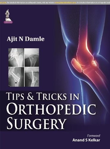 Бумажная книга «Tips & Tricks in Orthopedic Surgery», автор Аджит Н. Дамле - фото №1