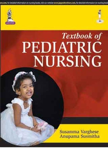 Бумажная книга «Textbook of Pediatric Nursing», авторов Анупама Сусмита, Сусамма Варгхес - фото №1