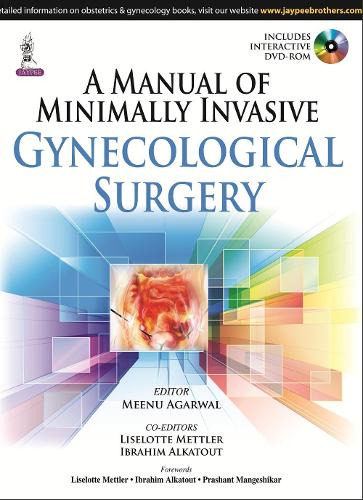 Бумажная книга «A Manual of Minimally Invasive Gynecological Surgery», авторов Ибрагим Алкатут, Лизелотта Меттлер, Мину Агарвал - фото №1