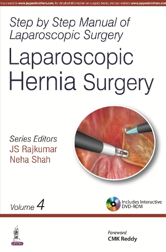 Бумажная книга «Step by Step Manual of Laparoscopic Surgery: Laparoscopic Hernia Surgery», авторов Дж. С. Раджкумар, Неха Шах - фото №1