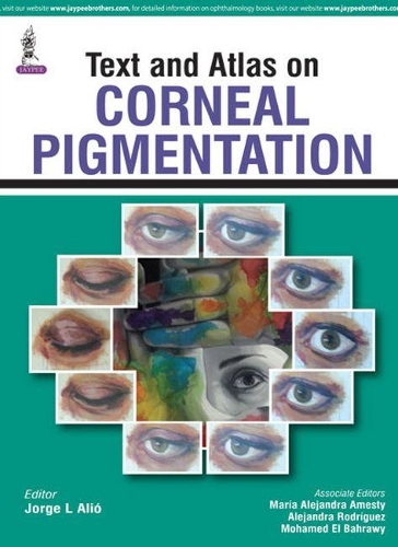 [object Object] «Text and Atlas on Corneal Pigmentation», авторів Алехандра Родрігес, Хорхе Л Аліо, Марія Алехандра Аместі, Мохамед Ель Бахраві - фото №1