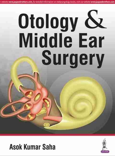 Бумажная книга «Otology & Middle Ear Surgery», автор Ашок Кумар Саха - фото №1