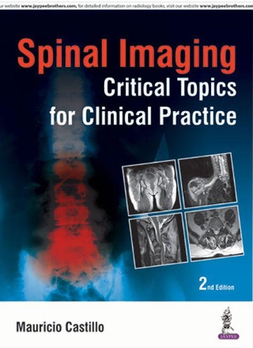 Бумажная книга «Spinal Imaging: Critical Topics for Clinical Practice», автор Маурисио Кастильо - фото №1