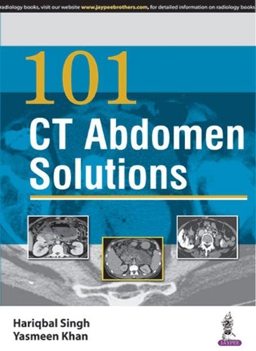 Бумажная книга «101 CT Abdomen Solutions», авторов Харикбал Сингх, Ясмин Хан - фото №1