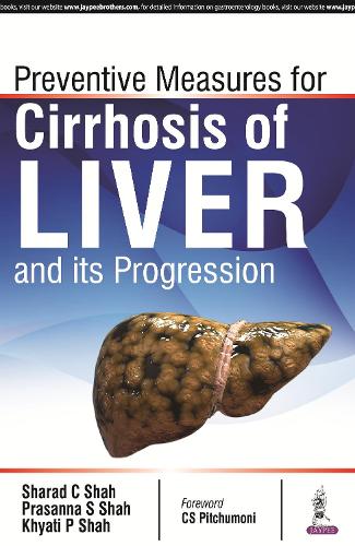 Паперова книга «Prevention Measures for Cirrhosis of Liver and its Progression», авторів Кхаті П Шах, Прасанна С Шах, Шарад К. Шах - фото №1