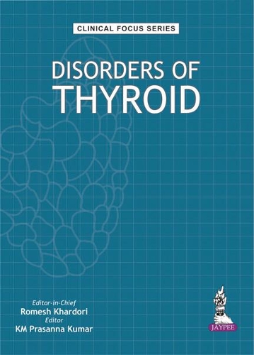 Бумажная книга «Clinical Focus Series: Disorders of Thyroid», авторов КМ Прасанна Кумар, Ромеш Кхардори - фото №1