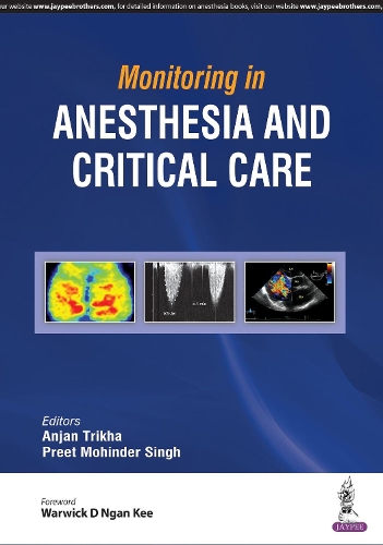 Бумажная книга «Monitoring in Anesthesia and Critical Care», авторов Анджана Триха, Прит Мохиндер Сингх - фото №1