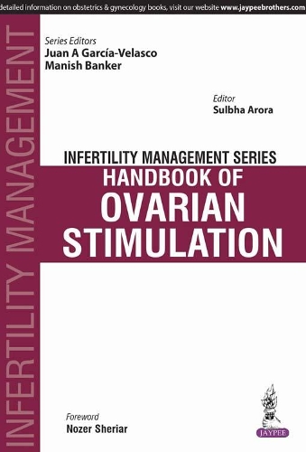Бумажная книга «Infertility Management Series: Handbook of Ovarian Stimulation», авторов Хуан А Гарсия-Веласко, Маниш Банкер, Сулбха Арора - фото №1