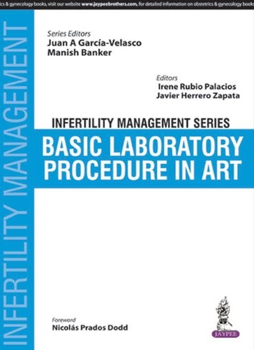 Паперова книга «Infertility Management Series: Basic Laboratory Procedure in ART», авторів Ірен Рубіо Паласіос, Хав'єр Ерреро Запата, Хуан А Гарсія-Веласко, Маніш Банкер - фото №1