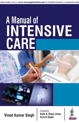 Бумажная книга «A Manual of Intensive Care», автор Винод Кумар Сингх - фото №1