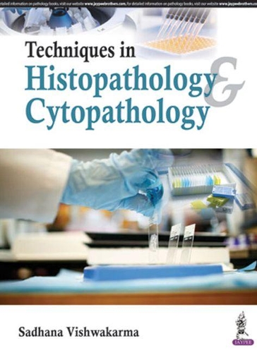Бумажная книга «Techniques in Histopathology & Cytopathology», автор Садхана Вишвакарма - фото №1