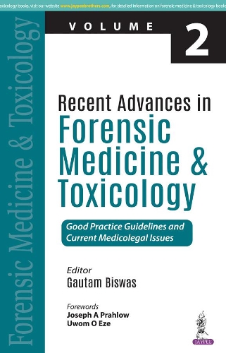 Бумажная книга «Recent Advances in Forensic Medicine and Toxicology - 2: Good Practice Guidelines and Current Medicolegal Issues», автор Гаутам Бисвас - фото №1