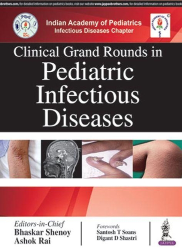 Бумажная книга «Clinical Grand Rounds in Pediatric Infectious Diseases», авторов Ашок Рай, Бхаскар Шеной - фото №1