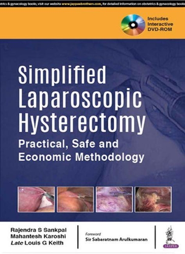 Бумажная книга «Simplified Laparoscopic Hysterectomy: Practical, Safe and Economic Methodology», авторов Лейт Луис Г. Кит, Махантеш Кароши, Раджендра Санкпал - фото №1