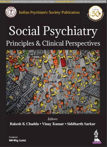 Бумажная книга «Social Psychiatry: Principles & Clinical Perspectives», авторов Ракеш К Чадда, Сиддхарт Саркар, Винай Кумар - фото №1