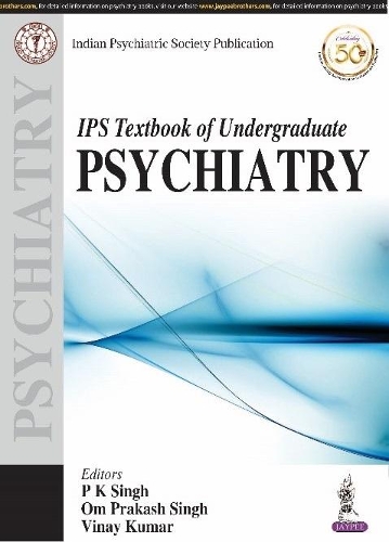 Бумажная книга «IPS Textbook of Undergraduate Psychiatry», авторов Ом Пракаш Сингх, П. К. Сингх, Винай Кумар - фото №1