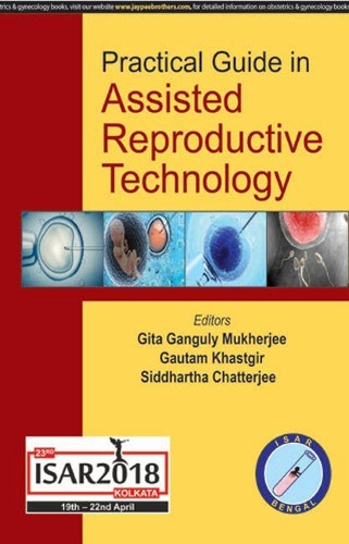 Бумажная книга «Practical Guide in Assisted Reproductive Technology», авторов Гаутам Кхастгир, Гита Гангули Мукерджи, Сиддхартха Чаттерджи - фото №1