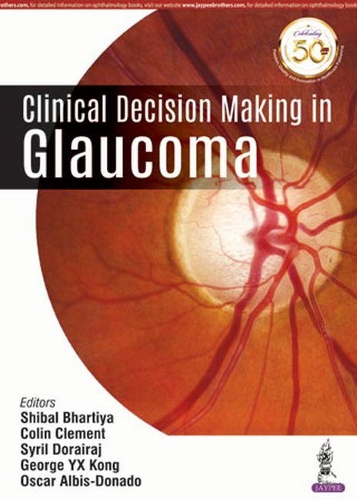 Паперова книга «Clinical Decision Making in Glaucoma», авторів Колін Клемент, Джордж Ю Сян Конг, Оскар Альбіс-Донадо, Шибал Бхартія, Сиріл Дорайрадж - фото №1