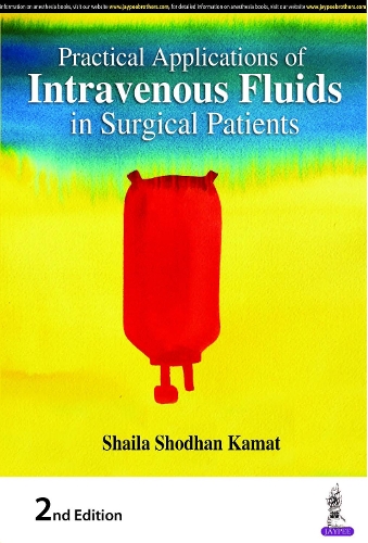Бумажная книга «Practical Applications of Intravenous Fluids in Surgical Patients», автор Шайла Шодхан Камат - фото №1