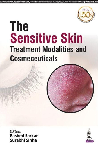 Бумажная книга «The Sensitive Skin: Treatment Modalities and Cosmeceuticals», авторов Рашми Саркар, Сурабхи Синха - фото №1