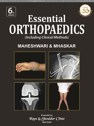 Бумажная книга «Essential Orthopaedics: (including Clinical Methods)», авторов Дж Махешвари, Викрам А Мхаскар - фото №1