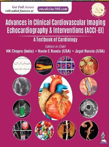 Бумажная книга «Advances in Clinical Cardiovascular Imaging, Echocardiography & Interventions: A Textbook of Cardiology», авторов Х.К. Чопра, Джагат Нарула, Навин К. Нанда - фото №1
