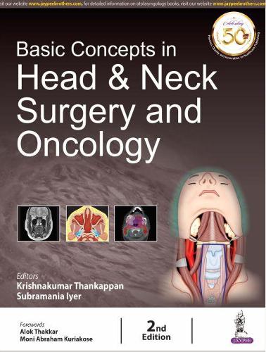 Паперова книга «Basic Concepts in Head & Neck Surgery and Oncology», авторів Крішнакумар Тханкаппан, Субраманія Ієр - фото №1
