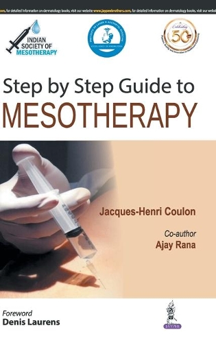 Бумажная книга «Step by Step Guide to Mesotherapy», авторов Аджай Рана, Жак-Анри Кулон - фото №1