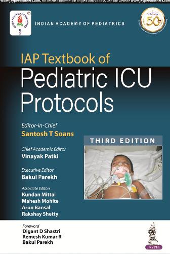 Паперова книга «IAP Textbook of Pediatric ICU Protocols», авторів Правін Хілнані, Сантош Ті Соанс, Вінаяк Паткі - фото №1