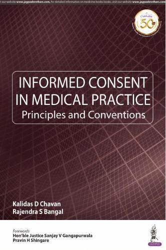 Бумажная книга «Informed Consent in Medical Practice: Principles and Convention», авторов Калидас Д Чаван, Раджендра С Бангал - фото №1
