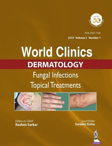 Бумажная книга «World Clinics in Dermatology: Fungal Infections: Topical Treatments», авторов Рашми Саркар, Сурабхи Синха - фото №1