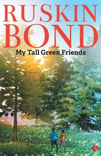 Paper book «My Tall Green Friends», author Ruskin Bond - фото №1