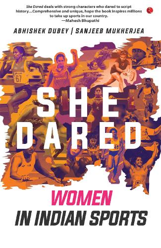 Паперова книга «She Dared: Women in Indian Sports», автор Абхішек Дубей - фото №1